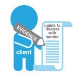 Discuss your evidence with the vendor.