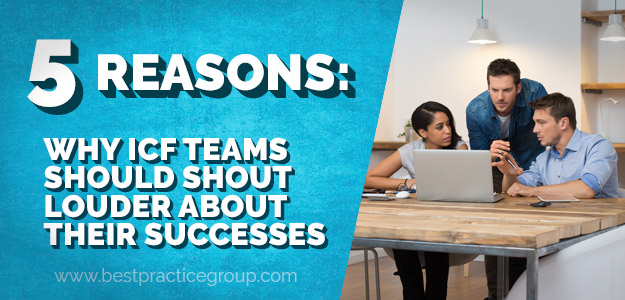 5 Reasons why ICF Teams Should Shout about their Success