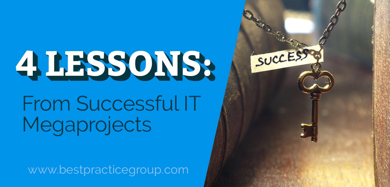 4 Lessons From Successful IT Megaprojects